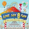 Love sex and fun